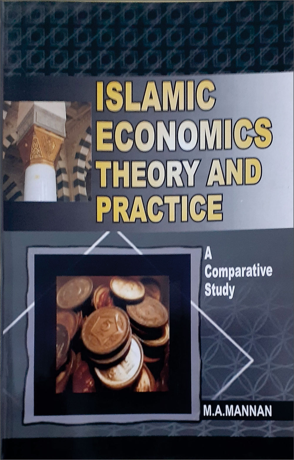 ISLAMIC ECONOMICS : THEORY AND PRACTICE