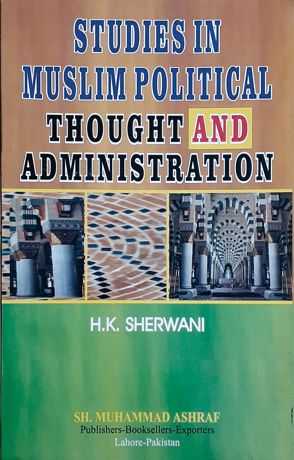 STUDIES IN MUSLIM POLITICAL THOUGHT AND ADMINISTRATION